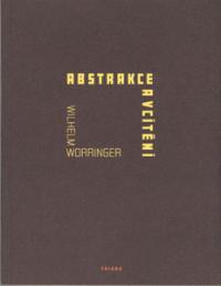 Wilhelm Worringer: Abstrakce a vcítění, ed. Delfín