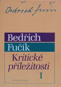 Bedřich Fučík: Kritické příležitosti, Dílo BF, sv. 2, ed. Delfín